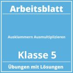 Ausklammern Ausmultiplizieren Arbeitsblatt Klasse 5