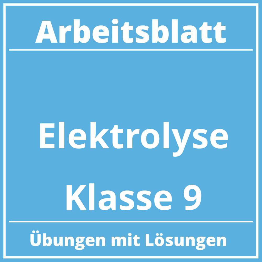 Elektrolyse Arbeitsblatt Klasse 9