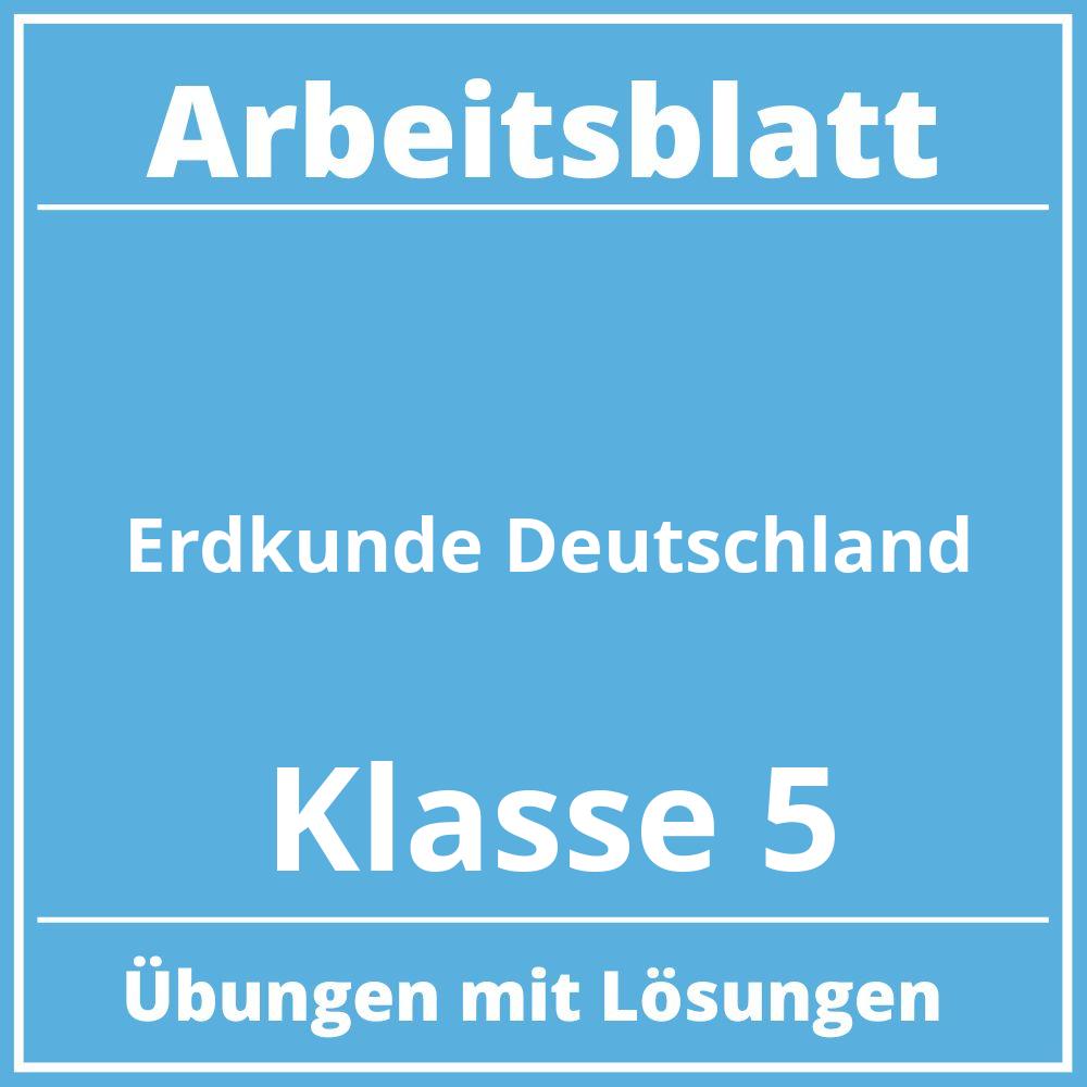 Arbeitsblatt Erdkunde Deutschland Klasse 5