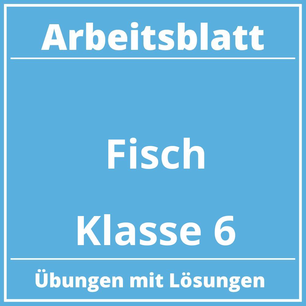 Arbeitsblatt Fisch Klasse 6