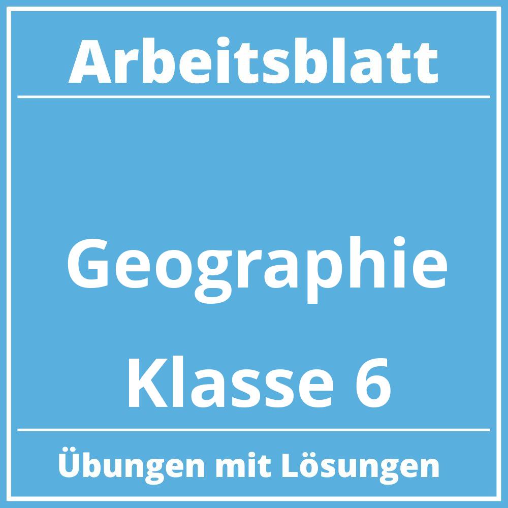 Arbeitsblatt Geographie Klasse 6