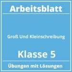 Groß Und Kleinschreibung Arbeitsblatt Klasse 5