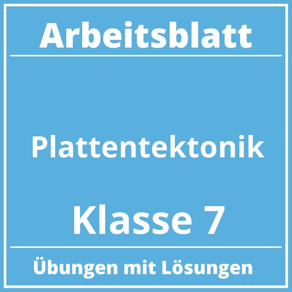 Plattentektonik Arbeitsblatt Klasse 7