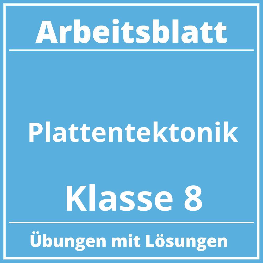 Plattentektonik Arbeitsblatt Klasse 8