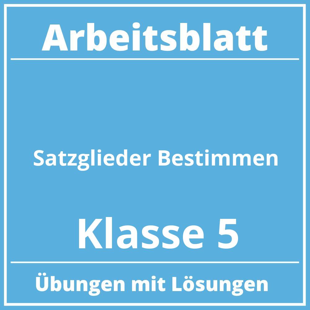 Satzglieder Bestimmen Arbeitsblatt Klasse 5