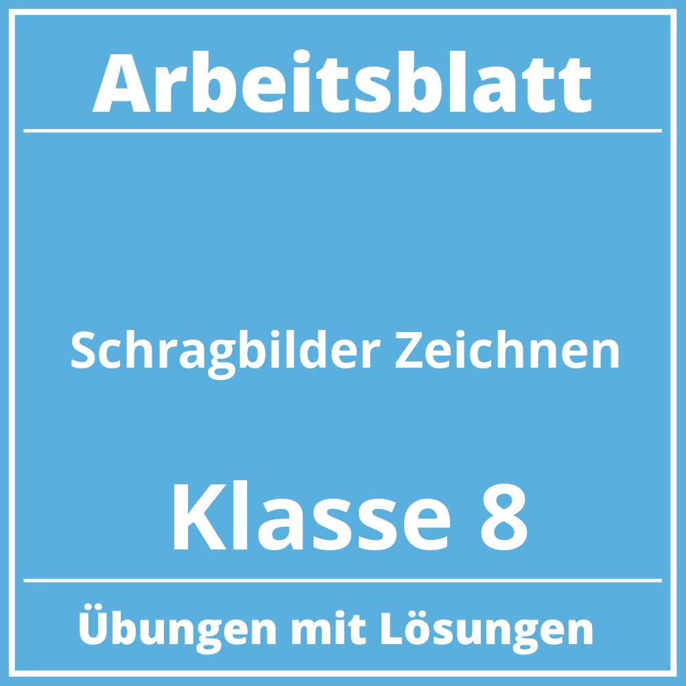 Schrägbilder Zeichnen Arbeitsblatt Klasse 8