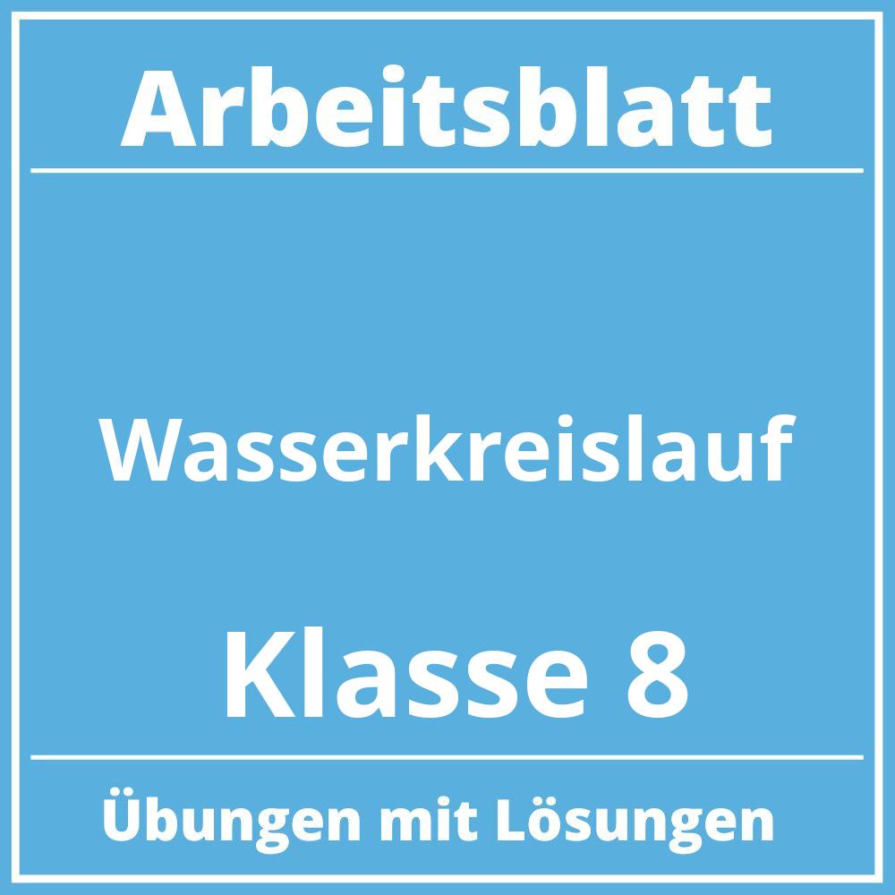 Wasserkreislauf Arbeitsblatt Klasse 8