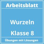 Arbeitsblatt Wurzeln Klasse 8