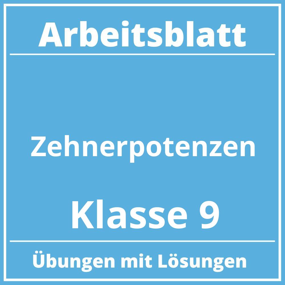 Zehnerpotenzen Arbeitsblatt Klasse 9